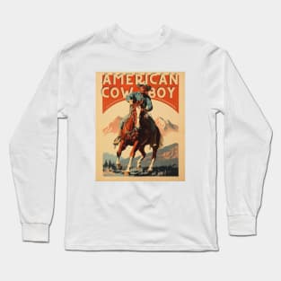 American Cowboy: Riding Tall in the Rocky Mountains Long Sleeve T-Shirt